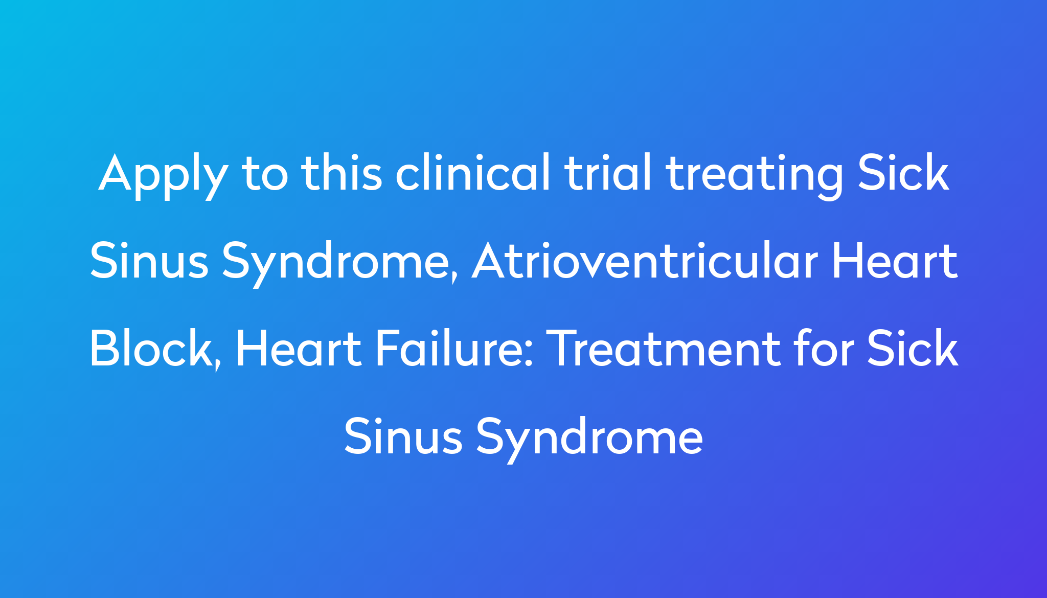 treatment-for-sick-sinus-syndrome-clinical-trial-2023-power